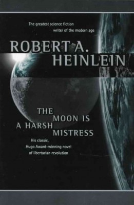 The Moon Is A Harsh Mistress book cover